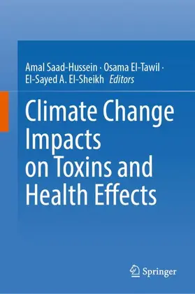 Saad-Hussein / El-Sheikh / El-Tawil |  Climate Change Impacts on Toxins and Health Effects | Buch |  Sack Fachmedien