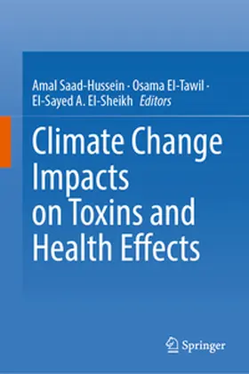 Saad-Hussein / El-Tawil / El-Sheikh |  Climate Change Impacts on Toxins and Health Effects | eBook | Sack Fachmedien