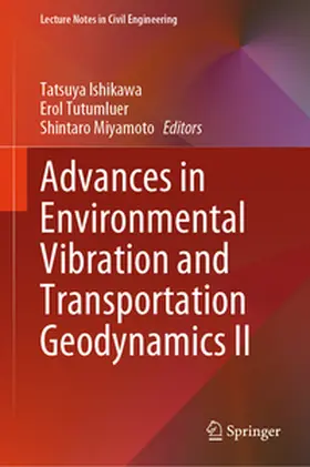 Ishikawa / Tutumluer / Miyamoto | Advances in Environmental Vibration and Transportation Geodynamics II | E-Book | sack.de
