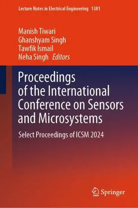 Tiwari / Singh / Ismail |  Proceedings of the International Conference on Sensors and Microsystems | Buch |  Sack Fachmedien