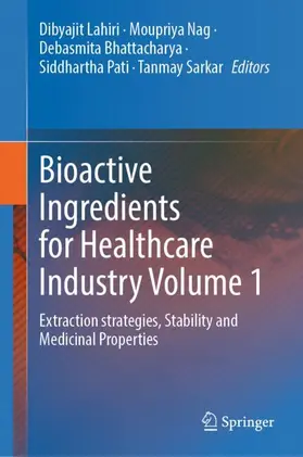Lahiri / Nag / Sarkar |  Bioactive Ingredients for Healthcare Industry Volume 1 | Buch |  Sack Fachmedien