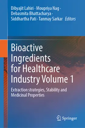Lahiri / Nag / Bhattacharya |  Bioactive Ingredients for Healthcare Industry Volume 1 | eBook | Sack Fachmedien