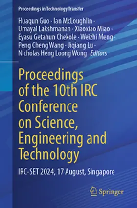 Guo / McLoughlin / Lakshmanan | Proceedings of the 10th IRC Conference on Science, Engineering and Technology | E-Book | sack.de