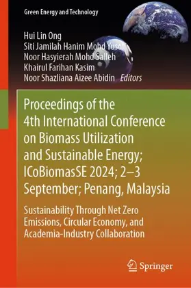 Ong / Mohd Yusof / Abidin |  Proceedings of the 4th International Conference on Biomass Utilization and Sustainable Energy; ICoBiomasSE 2024; 2-3 September; Penang, Malaysia | Buch |  Sack Fachmedien