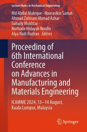 Maleque / Samat / Rozhan |  Proceeding of 6th International Conference on Advances in Manufacturing and Materials Engineering | Buch |  Sack Fachmedien
