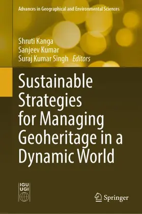 Kanga / Singh / Kumar |  Sustainable Strategies for Managing Geoheritage in a Dynamic World | Buch |  Sack Fachmedien