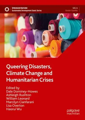Dominey-Howes / Rushton / Wu |  Queering Disasters, Climate Change and Humanitarian Crises | Buch |  Sack Fachmedien