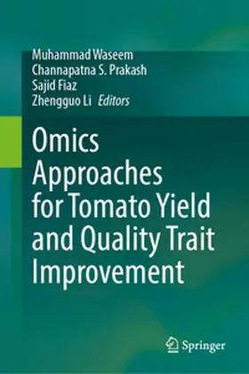 Waseem / S. Prakash / Faiz |  Omics Approaches for Tomato Yield and Quality Trait Improvement | eBook | Sack Fachmedien