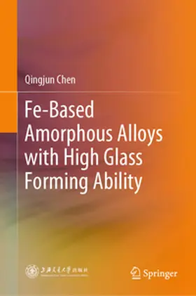 Chen |  Fe-Based Amorphous Alloys with High Glass Forming Ability | eBook | Sack Fachmedien