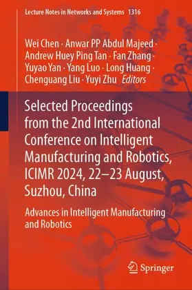 Chen / PP Abdul Majeed / Ping Tan |  Selected Proceedings from the 2nd International Conference on Intelligent Manufacturing and Robotics, ICIMR 2024, 22-23 August, Suzhou, China | Buch |  Sack Fachmedien