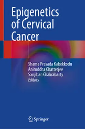 Kabekkodu / Chatterjee / Chakrabarty |  Epigenetics of Cervical Cancer | eBook | Sack Fachmedien