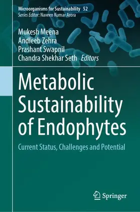 Meena / Seth / Zehra |  Metabolic Sustainability of Endophytes | Buch |  Sack Fachmedien