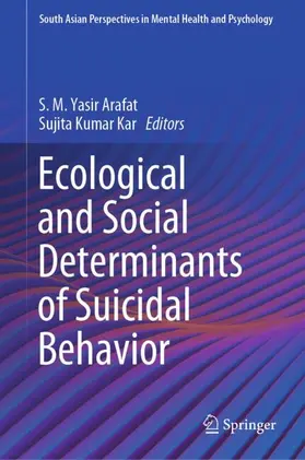 Arafat / Kar | Ecological and Social Determinants of Suicidal Behavior | Buch | 978-981-964027-0 | sack.de