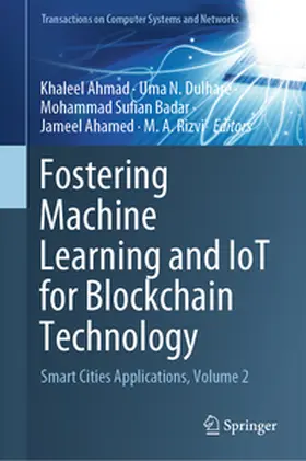 Ahmad / Dulhare / Badar |  Fostering Machine Learning and IoT for Blockchain Technology | eBook | Sack Fachmedien