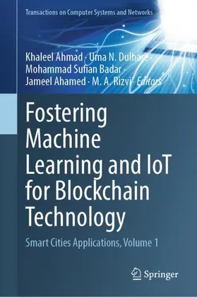 Ahmad / Dulhare / Badar |  Fostering Machine Learning and IoT for Blockchain Technology | Buch |  Sack Fachmedien