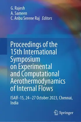 Rajesh / Sameen / Anbu Serene Raj |  Proceedings of the 15th International Symposium on Experimental and Computational Aerothermodynamics of Internal Flows | Buch |  Sack Fachmedien