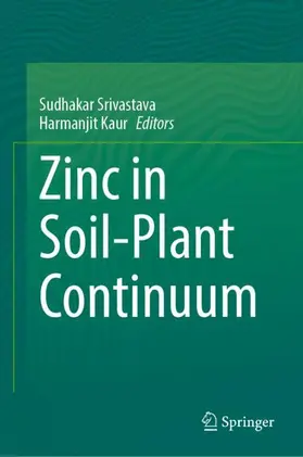 Srivastava / Kaur |  Zinc in Soil-Plant Continuum | Buch |  Sack Fachmedien