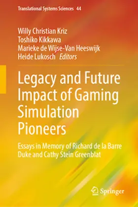Kriz / Kikkawa / de Wijse-Van Heeswijk |  Legacy and Future Impact of Gaming Simulation Pioneers | eBook | Sack Fachmedien