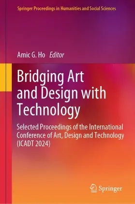 Ho |  Bridging Art and Design with Technology | Buch |  Sack Fachmedien