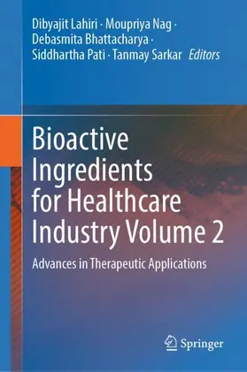 Lahiri / Nag / Sarkar |  Bioactive Ingredients for Healthcare Industry Volume 2 | Buch |  Sack Fachmedien