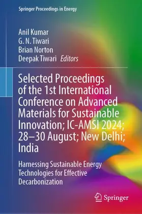 Kumar / Tiwari / Norton |  Selected Proceedings of the 1st International Conference on Advanced Materials for Sustainable Innovation; IC-AMSI 2024; 28-30 August; New Delhi; India | Buch |  Sack Fachmedien