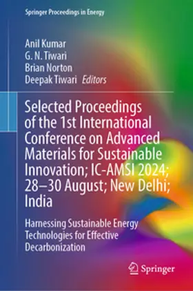 Kumar / Tiwari / Norton |  Selected Proceedings of the 1st International Conference on Advanced Materials for Sustainable Innovation; IC-AMSI 2024; 28–30 August; New Delhi; India | eBook | Sack Fachmedien