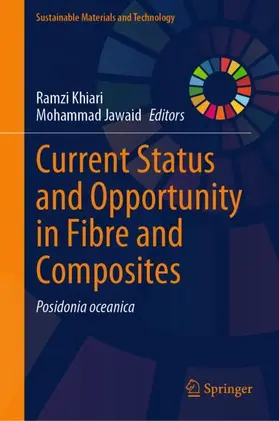 Jawaid / Khiari |  Current Status and Opportunity in Fibre and Composites | Buch |  Sack Fachmedien
