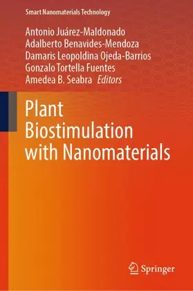 Juárez-Maldonado / Benavides-Mendoza / Ojeda-Barrios |  Plant Biostimulation with Nanomaterials | Buch |  Sack Fachmedien