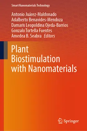 Juárez-Maldonado / Benavides-Mendoza / Ojeda-Barrios |  Plant Biostimulation with Nanomaterials | eBook | Sack Fachmedien