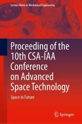 Chinese Society of Astronautics / Shanghai Academy of Spaceflight Technology |  Proceeding of the 10th CSA-IAA Conference on Advanced Space Technology | Buch |  Sack Fachmedien