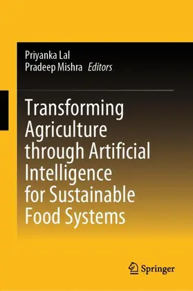 Lal / Mishra |  Transforming Agriculture through Artificial Intelligence for Sustainable Food Systems | Buch |  Sack Fachmedien