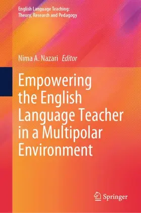 A. Nazari |  Empowering the English Language Teacher in a Multipolar Environment | Buch |  Sack Fachmedien
