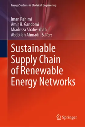 Rahimi / Gandomi / Shafie-khah |  Sustainable Supply Chain of Renewable Energy Networks | eBook | Sack Fachmedien