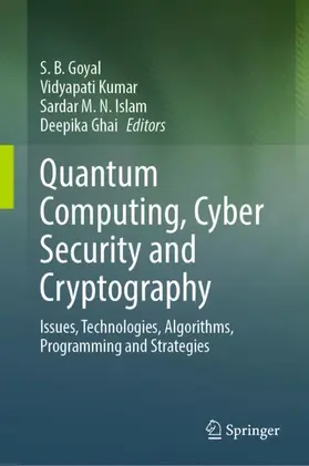 Goyal / Kumar / Islam |  Quantum Computing, Cyber Security and Cryptography | Buch |  Sack Fachmedien
