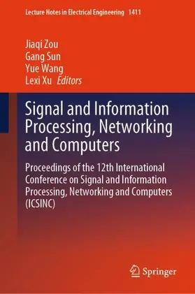 Zou / Sun / Wang |  Signal and Information Processing, Networking and Computers | Buch |  Sack Fachmedien