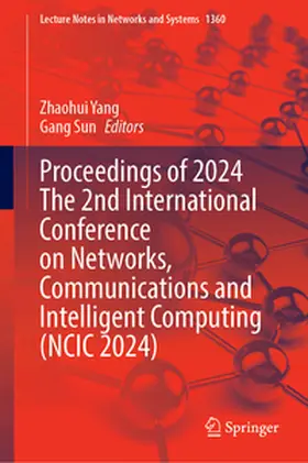Yang / Sun | Proceedings of the 2nd International Conference on Networks, Communications and Intelligent Computing (NCIC 2024) | E-Book | www2.sack.de