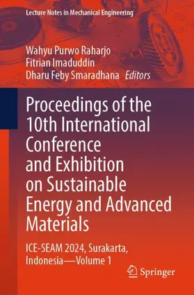 Raharjo / Imaduddin / Smaradhana |  Proceedings of the 10th International Conference and Exhibition on Sustainable Energy and Advanced Materials | Buch |  Sack Fachmedien