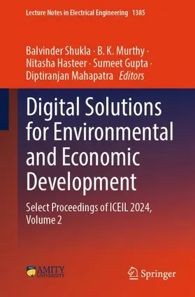 Shukla / Murthy / Hasteer | Digital Solutions for Environmental and Economic Development | Buch | 978-981-965065-1 | sack.de