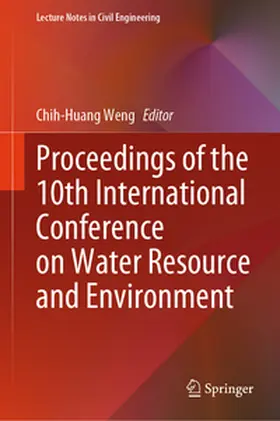 Weng | Proceedings of the 10th International Conference on Water Resource and Environment | E-Book | sack.de