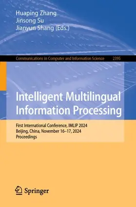 Zhang / Shang / Su |  Intelligent Multilingual Information Processing | Buch |  Sack Fachmedien
