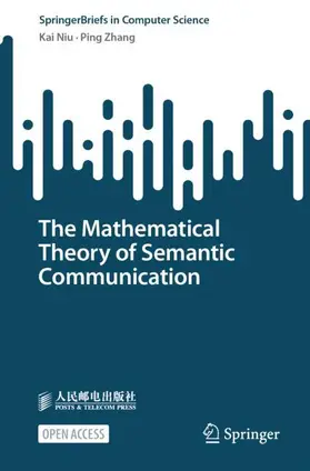 Zhang / Niu |  The Mathematical Theory of Semantic Communication | Buch |  Sack Fachmedien
