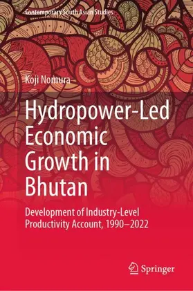 Nomura |  Hydropower-Led Economic Growth in Bhutan | Buch |  Sack Fachmedien