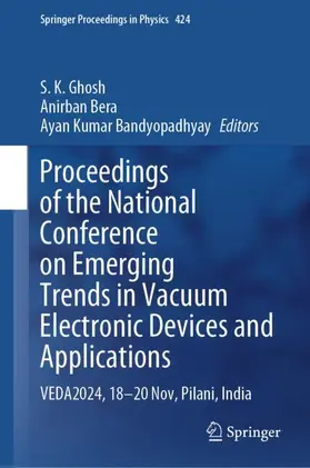 Ghosh / Bandyopadhyay / Bera |  Proceedings of the National Conference on Emerging Trends in Vacuum Electronic Devices and Applications | Buch |  Sack Fachmedien