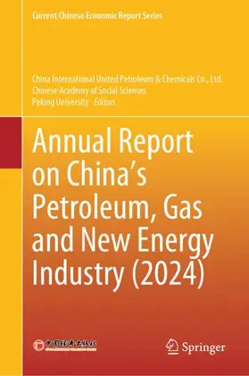 China International United Petroleum & Chemicals Co., Ltd. / Chinese Academy of Social Sciences / Peking University |  Annual Report on China's Petroleum, Gas and New Energy Industry (2024) | Buch |  Sack Fachmedien