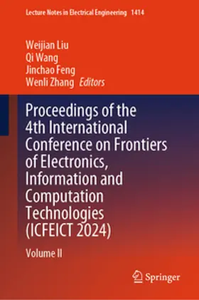 Liu / Wang / Feng | Proceedings of the 4th International Conference on Frontiers of Electronics, Information and Computation Technologies (ICFEICT 2024) | E-Book | sack.de