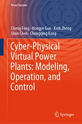 Feng / Guo / Zheng |  Cyber-Physical Virtual Power Plants: Modeling, Operation, and Control | eBook | Sack Fachmedien