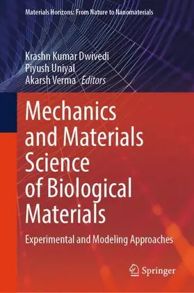 Dwivedi / Verma / Uniyal |  Mechanics and Materials Science of Biological Materials | Buch |  Sack Fachmedien