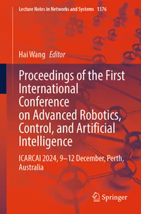 Wang | Proceedings of the First International Conference on Advanced Robotics, Control, and Artificial Intelligence | E-Book | sack.de