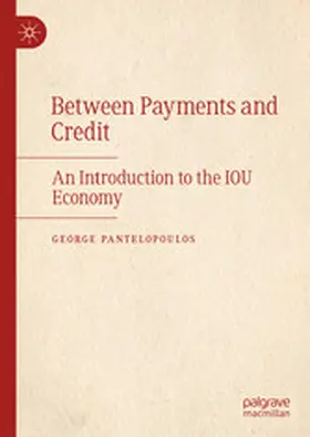 Pantelopoulos |  Between Payments and Credit | eBook | Sack Fachmedien