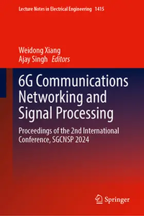 Xiang / Singh | 6G Communications Networking and Signal Processing | E-Book | www2.sack.de